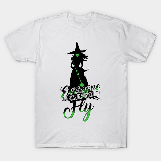 Everyone Deserves The Chance To Fly. Wicked Musical. Wicked